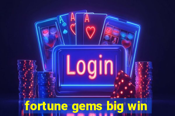 fortune gems big win